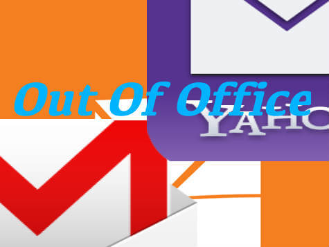 gmail yahoo hotmail out of office