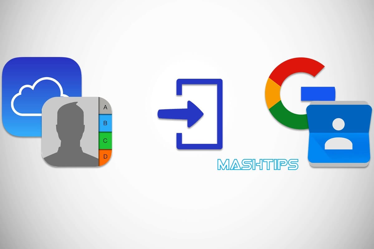 How to Directly Import iCloud Contacts to Google? - MashTips