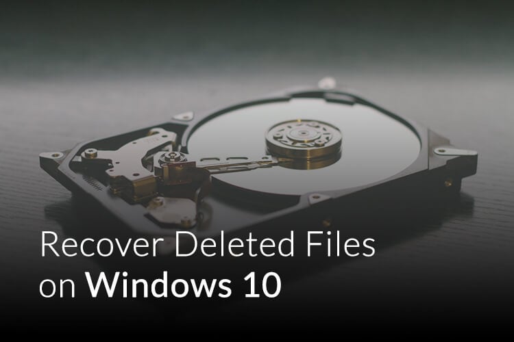 Recover Deleted Files on Windows 10
