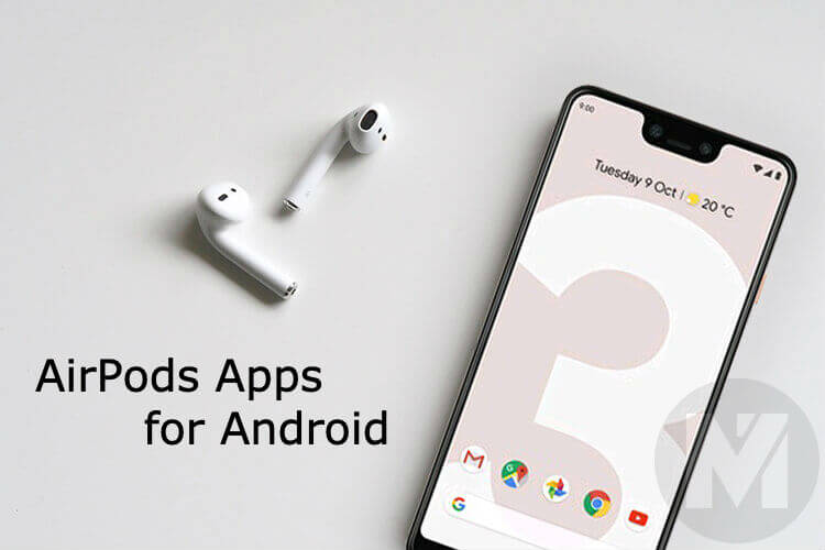 7 Best AirPods Apps for Android Phone - MashTips