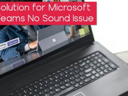 Fix Microsoft Teams No Sound Issue Windows10