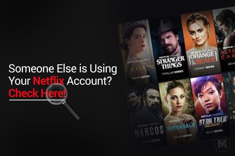 Someone Else is Using Your Netflix Account? Check Here! - MashTips