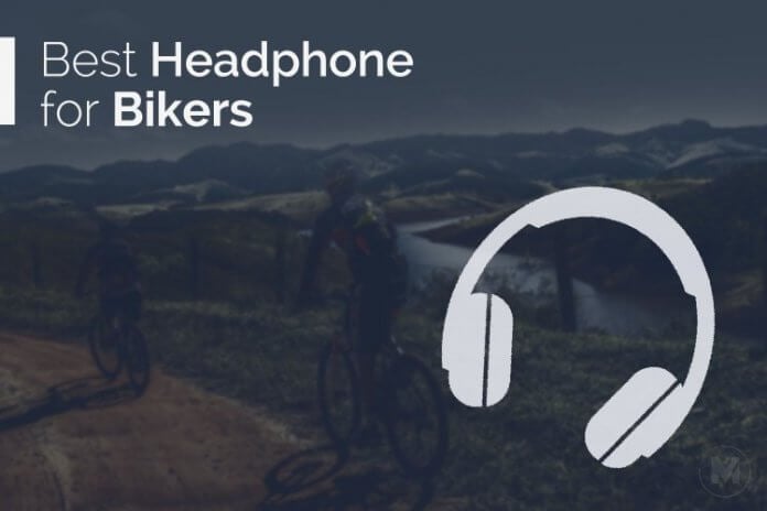 Best Headphones-Bikers