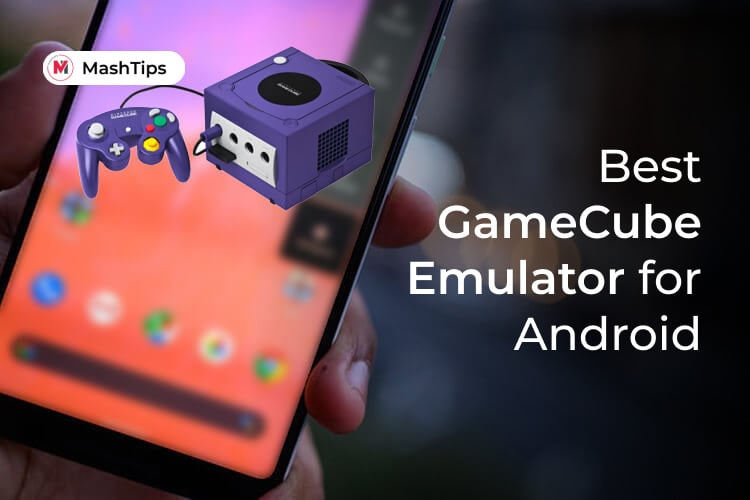 The Best GameCube Emulator for Android In 2020 MashTips
