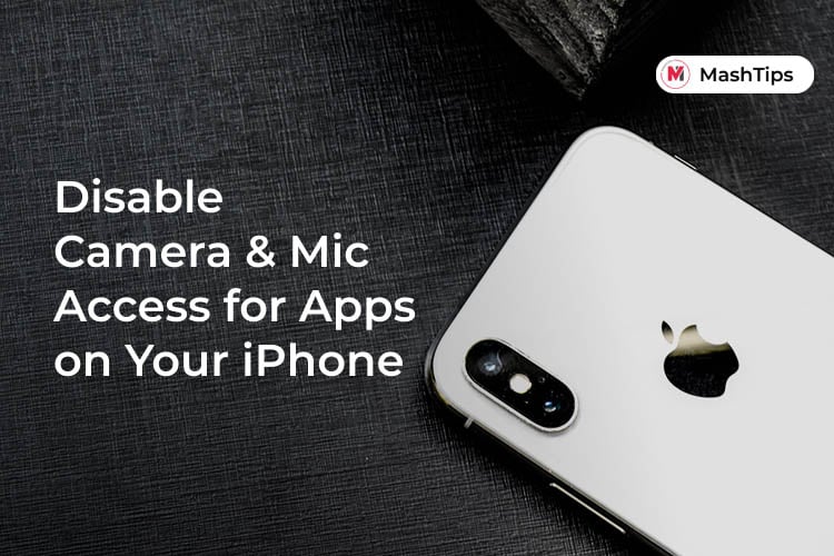 How to Disable Camera and Mic Access to iPhone Apps | MashTips