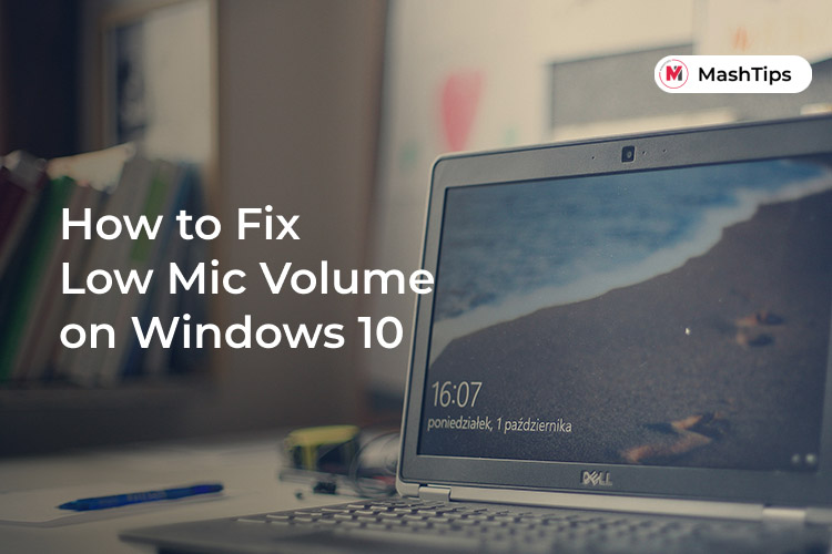 Make Your Mic Louder in Windows 10