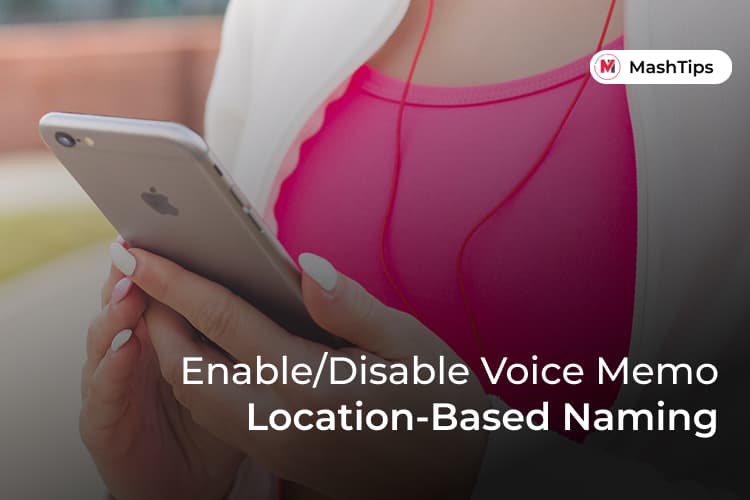 Enable or Disable iPhone Voice Memo Location Based Naming