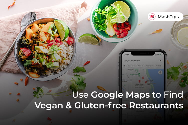 Find Vegan and Gluten Free Restaurants Using Google Maps