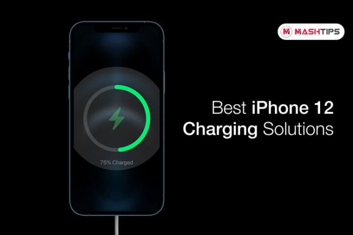 Best iPhone 12 Charging Solutions