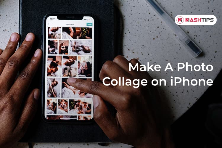 How to Make A Photo Collage on iPhone - MashTips