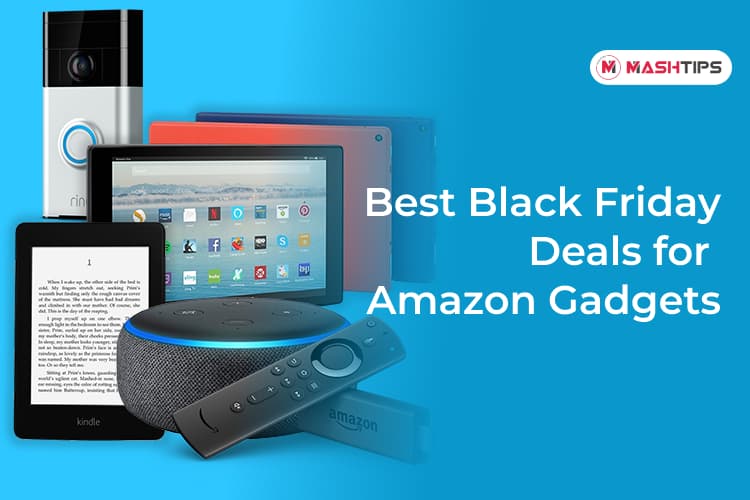 15 Best Black Friday 2020 Deals on All Amazon Gadgets - MashTips