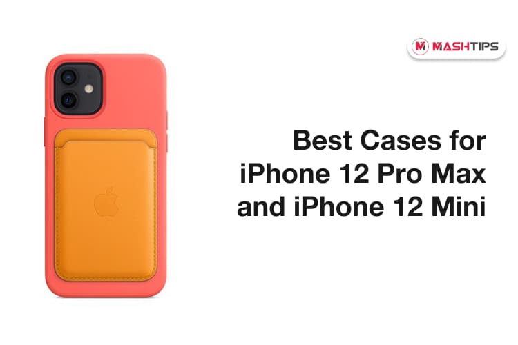 Best iPhone 12 Pro Max and iPhone 12 Mini Protective cases