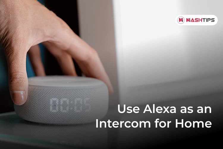 How to Use Alexa as an Intercom for Home