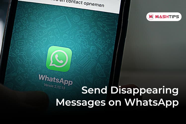 How to Send Disappearing Messages on WhatsApp - MashTips