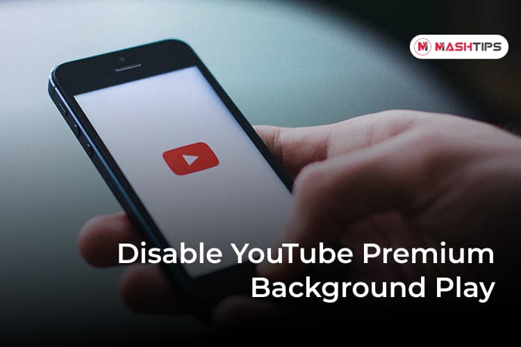 How to Disable YouTube Premium Background Play on iPhone and Android -  MashTips