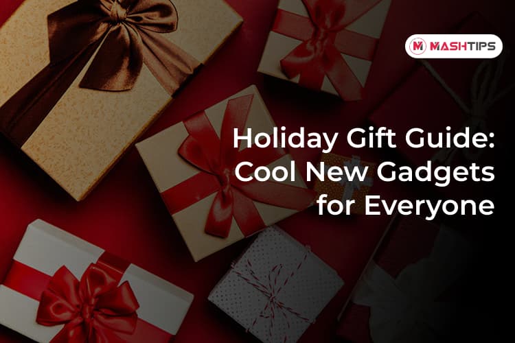 15 Cool New Gadgets in 2020 to Gift for Holidays MashTips