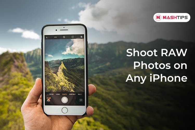 How to Shoot RAW  Photos  on Any iPhone  MashTips