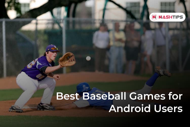 8 Best Baseball Games for Android Fans and Gamers MashTips