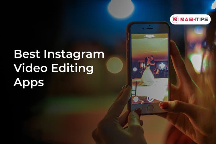 15 Best Instagram Video Editor Apps for Android and iPhone