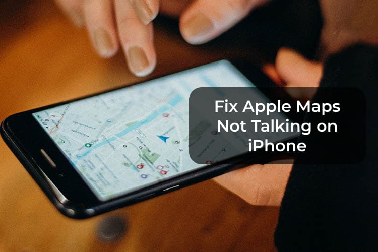 How to Fix Apple Maps Not Talking on iPhone Issue - MashTips