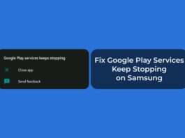 Fix Google Play Services Keep Stopping on Samsung