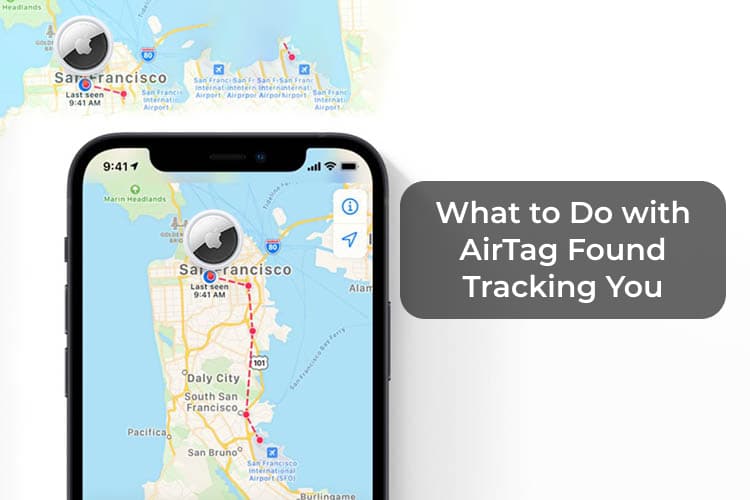 AirTag Found Moving with You? Here's What You Should Do with a