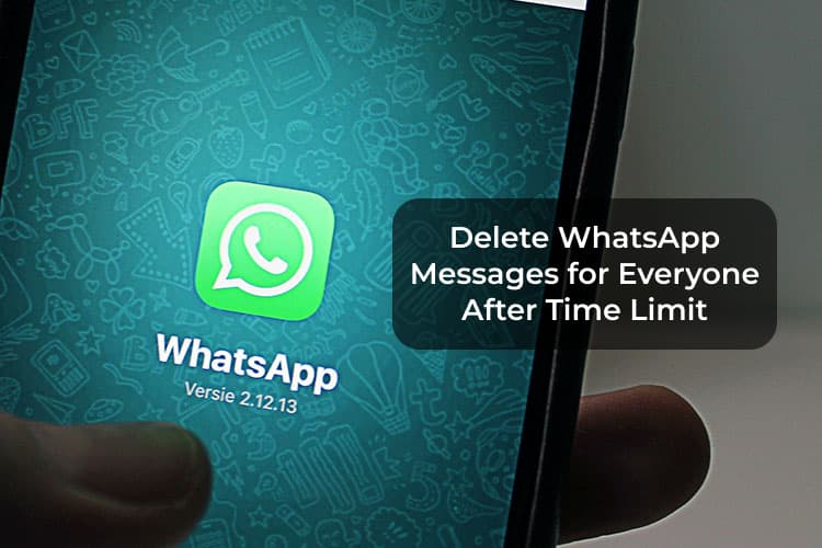 How to Delete WhatsApp Message for Everyone After Time Limit - MashTips