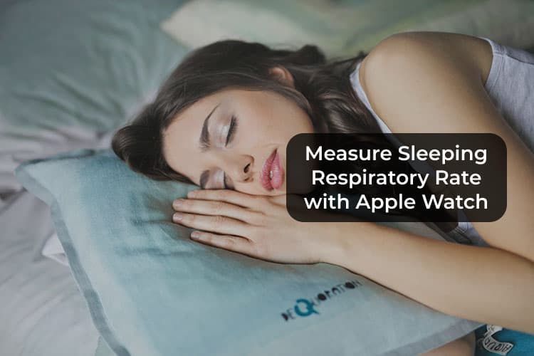 how-to-measure-sleeping-respiratory-rate-on-apple-watch-and-stay