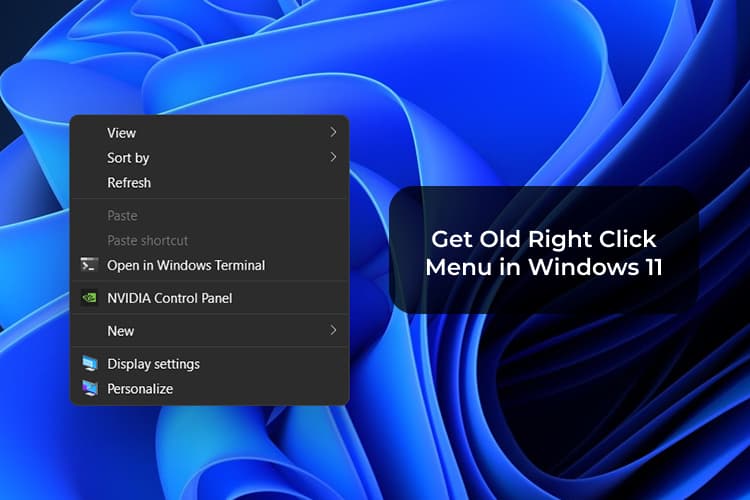 How To Get The Old Classic Right Click Interface In Windows 11 Tech ...