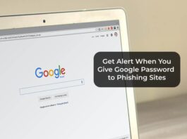 Get Alert When You Give Google Password to Phishing Sites
