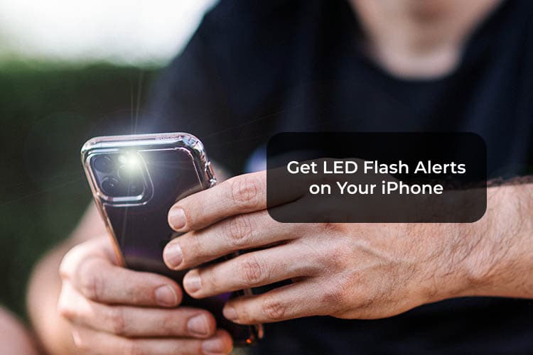 How to Turn On Flash Notifications and Alerts on iPhone - MashTips