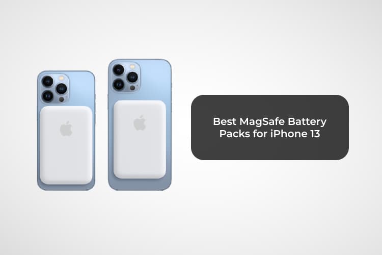 10 Best MagSafe Battery Packs for iPhone 13 Users MashTips