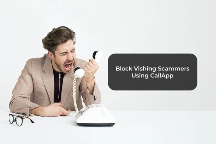 Block Vishing Scammers Using CallApp