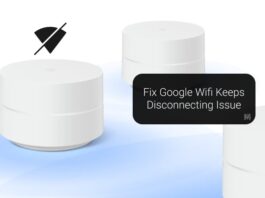 Fix Google Wifi Keeps Disconnecting Issue