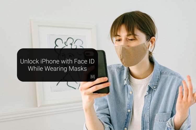 you-can-now-unlock-iphone-face-id-while-wearing-a-mask-no-apple-watch