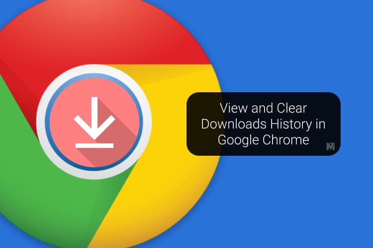 how-to-view-and-clear-google-chrome-download-history-mashtips