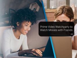 Prime Video Watchparty to Watch Movies with Friends