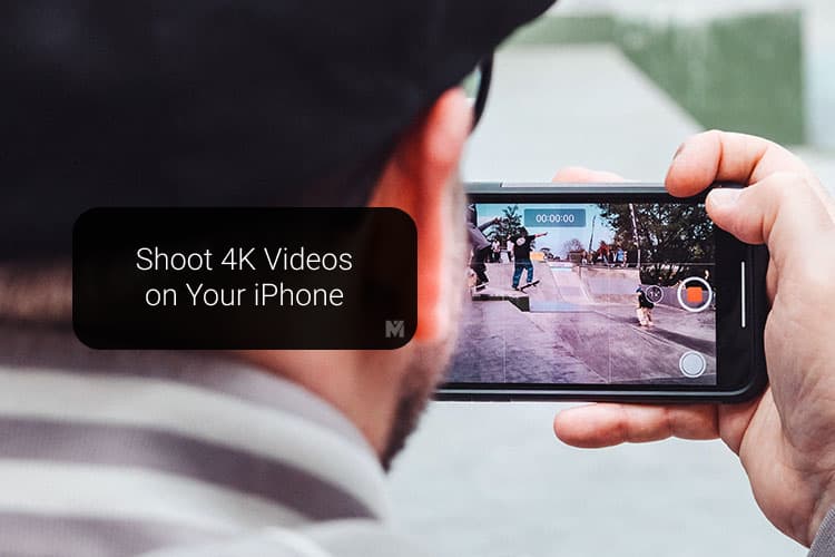 can-your-iphone-record-in-4k-shoot-stunning-4k-video-using-iphone