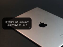 Is Your iPad So Slow? Best Ways to Fix It