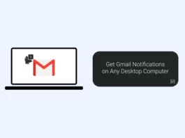 Get Gmail Notifications on Any Desktop Computer