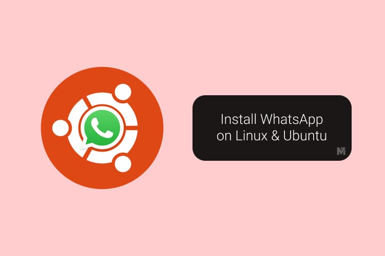 How To Install Whatsapp For Linux On Ubuntu And Linux Computers Mashtips