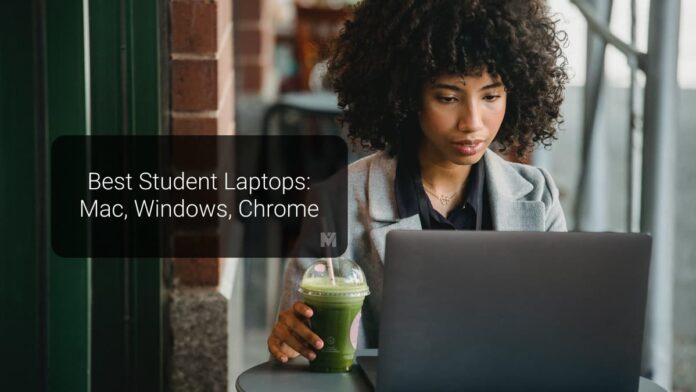 Best Student Laptops: Mac, Windows, Chrome